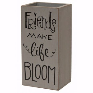 Vase-Friends Make Life Bloom (7.5 x 4 x 3)