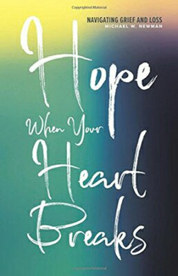 Hope When Your Heart Breaks