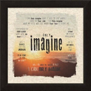 Framed Art-I Can Only Imagine-Sunset (14 x 14)