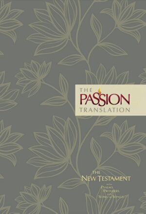 The Passion Translation New Testament With Psalms