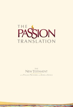 The Passion Translation New Testament With Psalms