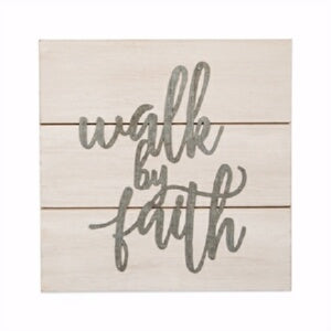 Wood Plank Sign-Walk By Faith (10 x 10)