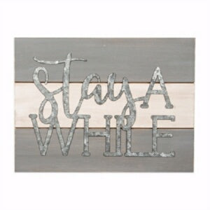 Wood Plank Sign-Stay A While (10 x 10)