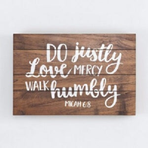 PRE-ORDER: Wood Decor-Love Mercy-Micah 6:8 (11 x 8) (Aug)