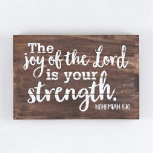 PRE-ORDER: Wood Decor-Strength-Nehemiah 8:10 (11 x 8) (Aug)