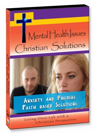 Anxiety and Phobias - Faith Based Solutions