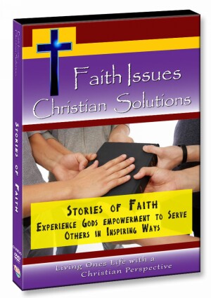 Stories of Faith - Experience Gods empowerment to Serve Others in Inspiring Ways
