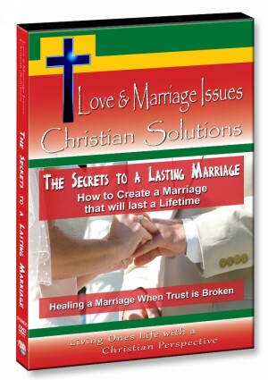 The Secrets to a Lasting Marriage - How to Create a Marriage that will last a Lifetime