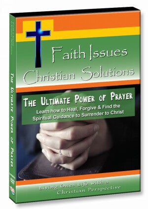 The Ultimate Power of Prayer - Learn how to Heal, Forgive & Find the Spiritual Guidance to Surrender to Christ