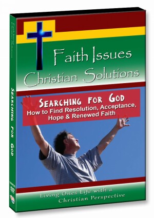 Searching for God - How to find Resolution, Acceptance, Hope & Renewed Faith