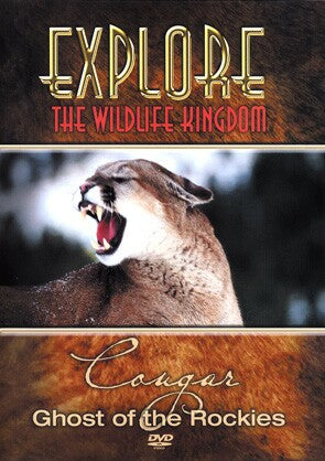 Explore The Wildlife Kingdom: Cougar: Ghost of the Rockies DVD