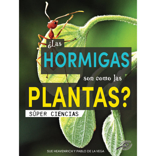 ¿Las hormigas son como las plantas?