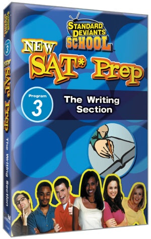 Standard Deviants School SAT Prep Module 3: The Writing Section