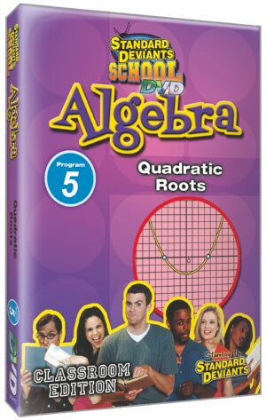 Standard Deviants School Algebra Module 5: Quadratic Roots DVD