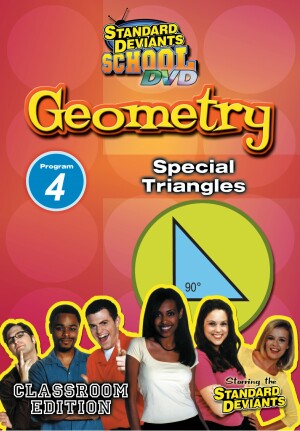 Standard Deviants School Geometry Module 4: Special Triangles