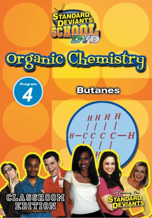 Standard Deviants School Organic Chemistry Module 4: Butanes