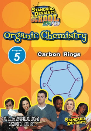 Standard Deviants School Organic Chemistry Module 5: Carbon Rings