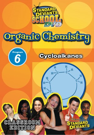 Standard Deviants School Organic Chemistry Module 6: Cycloalkanes