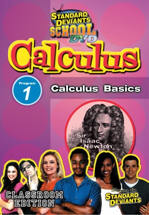 Standard Deviants School Calculus Module 1: Calculus Basics