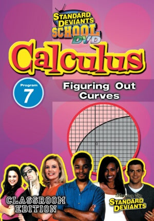 Standard Deviants School Calculus Module 7: Figuring Out Curves