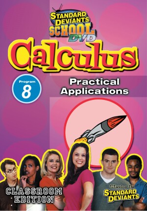 Standard Deviants School Calculus Module 8: Practical Applications