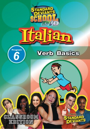Standard Deviants School Italian Module 6: Verb Basics