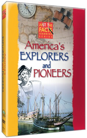 Just the Facts: American Explorers & Pioneers