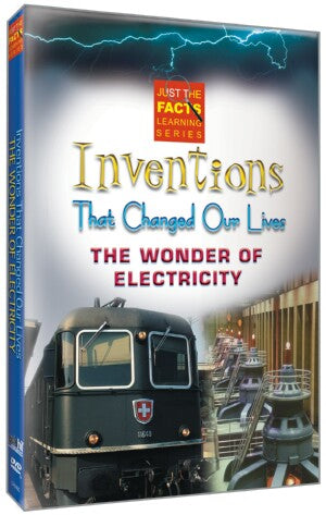 Just the Facts: Inventions That Changed Our Lives: Electricity