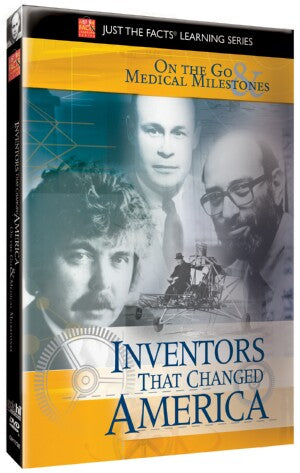 Just the Facts: Inventors That Changed America: On the Go & Medical Milestones