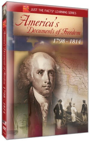 Just the Facts: America's Documents of Freedom 1798-1814
