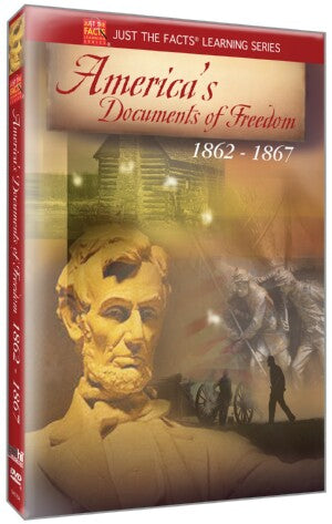 Just the Facts: America's Documents of Freedom 1862-1870