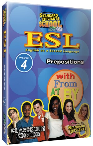 Standard Deviants School ESL Program 4: Prepositions