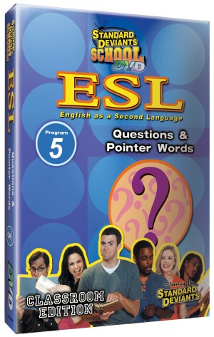 Standard Deviants School ESL Program 5: Question and Pointer Words