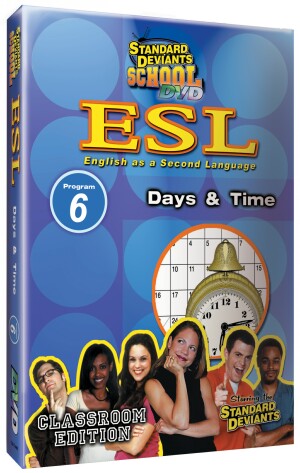 Standard Deviants School ESL Program 6: Days and Time