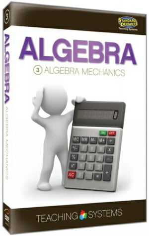 Teaching Systems Algebra Module 3: Algebra Mechanics