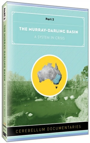 The Murray-Darling Basin: A System in Crisis Part 2