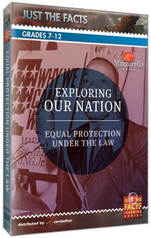 Exploring Our Nation: Equal Protection Under the Law