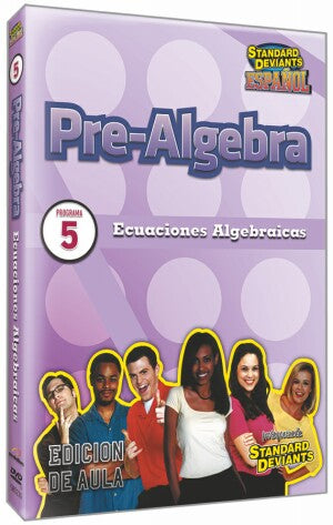 Standard Deviants Espa ol: Pre-Algebra 5 Ecuaciones Algebraicas