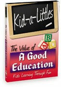 Kid-a-Littles: The Value of a Good Education
