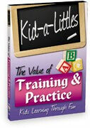 Kid-a-Littles: Training & Practice