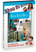 Show Me Science Chemistry & Physics - Chemistry: Making Modern Miracles