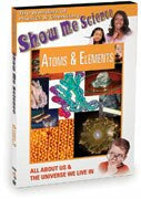 Show Me Science Chemistry & Physics - Atoms and Elements
