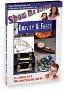 Show Me Science Chemistry & Physics - Physics: Gravity and Forces