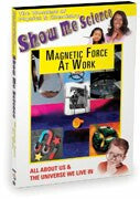 Show Me Science Chemistry & Physics - Magnetic Force At Work