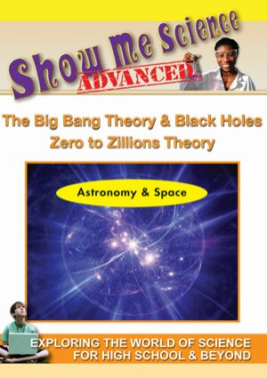Astronomy & Space - The Big Bang & Black Holes - Zero to Zillions Theory