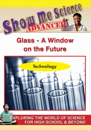 Science Technology - Glass A Window on the Future