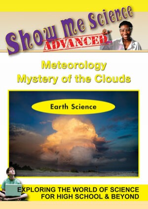 Earth Science Meteorology - Mystery of the Clouds