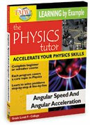 Physics Tutor: Angular Speed and Angular Acceleration