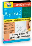 Algebra 2 Tutor: Solving Systems Of Equations By Substitution