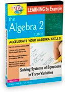Algebra 2 Tutor: Solving Systems Of Equations In Three Variables